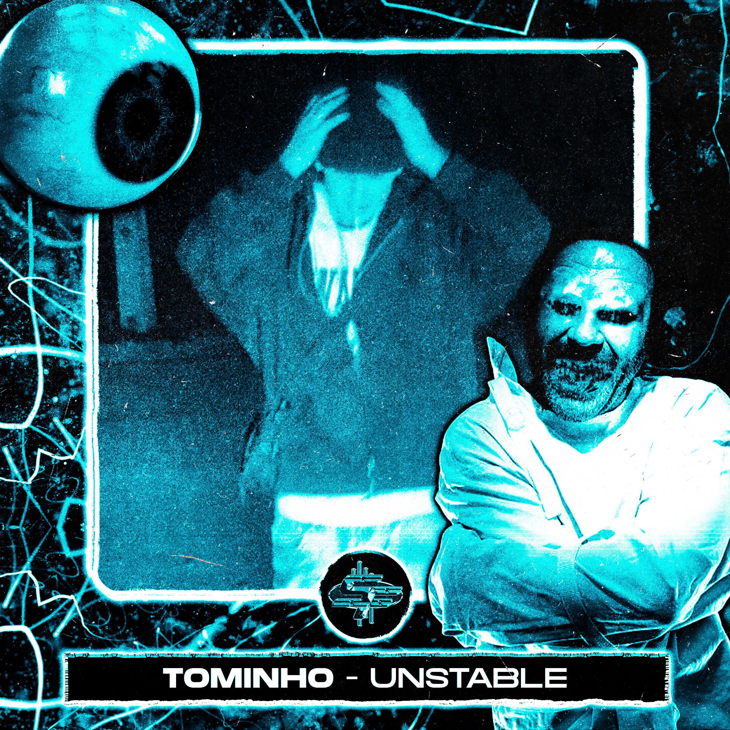 TOMINHO – UNSTABLE