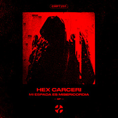 HEX CARCERI - CROWNLESS FURY [CRPT251]