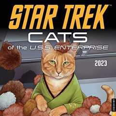 download EBOOK 🧡 Star Trek: Cats of the U.S.S. Enterprise 2023 Wall Calendar by  CBS