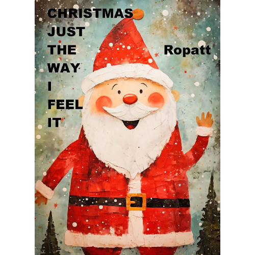 Christmas Just The Way I Feel It