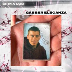 SF.MIX.38 – GABBER ELEGANZA