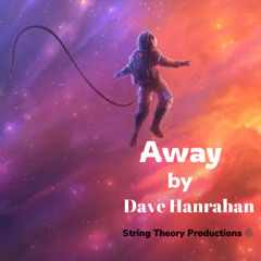 Away by Dave Hanrahan Music (Mastered)