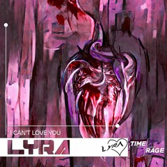 Lyra - I Cant Love You