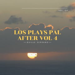 Los Plays Pal After VOL. 4 DJ SET Minimal Deep
