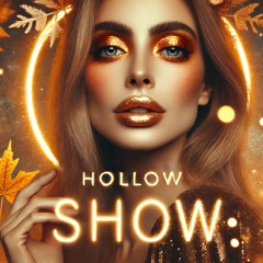 Hollow show