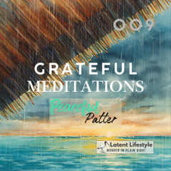 Grateful Meditation 009 by Latent Lifestyle - 11 minutes