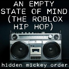an empty state of mind (the roblox hip hop)