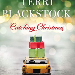 [FREE] PDF 📬 Catching Christmas by  Terri Blackstock EPUB KINDLE PDF EBOOK