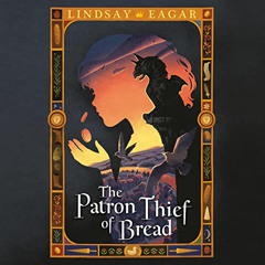 Read EPUB 💖 The Patron Thief of Bread by  Lindsay Eager,Moira Quirk,Listening Librar