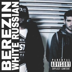 BEREZIN /  White Russian - Нас не остановить (Prod. RAZDERIN)
