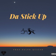 Da Stick Up