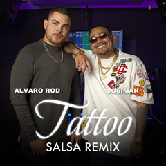 82 BPM .- Alvaro Rod - Josimar - Tattoo (Salsa Remix) @Felix Rodriguez