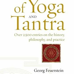 #* The Encyclopedia of Yoga and Tantra #E-book*