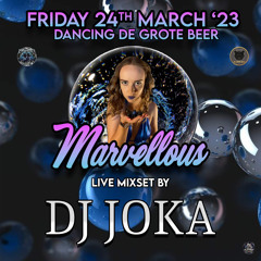 JOKA live at MARVELLOUS hosted by Enchanted 24.03.23