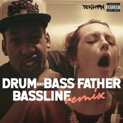 Dnb Father Bassline Remix