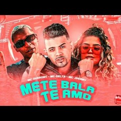 METE BALA TE AMO - MC Durrony E MC Jhenny (MADRUGA E Decio Gomes e-Funk)