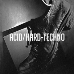 Acid / Hard Techno