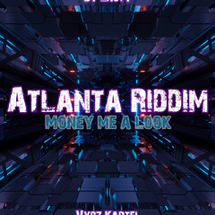 Money Me a Look (Atlanta Riddim by Lasty)