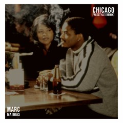 CHICAGO FREESTYLE (Marc Mathias Remix)