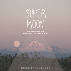 May 7, 2020: Super Moon
