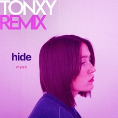 Myah - Hide (TONXY Monaco Remix)