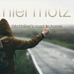 Hitchhiker's Road To Home (Intimate, Melacholic, Heartful)