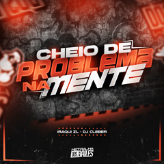 Cheio de Problema na Mente