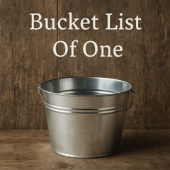 Bucket List Of One