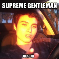 xixal xd - Supreme Gentleman (2023) SCHIZO TRAPPER