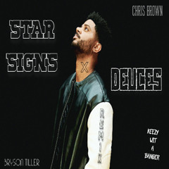 Star Signs x Deuces (OFFICIAL Remix) ft. Chris Brown FULL VERSION