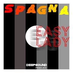 Spagna - Easy Lady (DEEPSOUND REMIX)