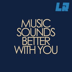 Music Sounds Better With You (House Version)