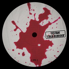 TESTANI - COLD BLOODED (Original Mix)