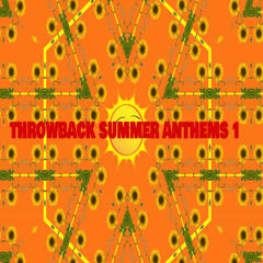 Throwback Summer Anthems 1