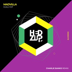 HDZDGT31 MADVILLA - Gully EP + Charlie Banks remix