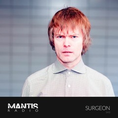Mantis Radio 343 - Surgeon