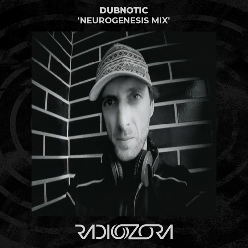 DUBNOTIC 'Neurogenesis Mix' | 12/05/2022