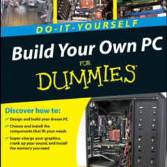 [Download] KINDLE 📤 Build Your Own PC Do-It-Yourself For Dummies by  Mark L. Chamber