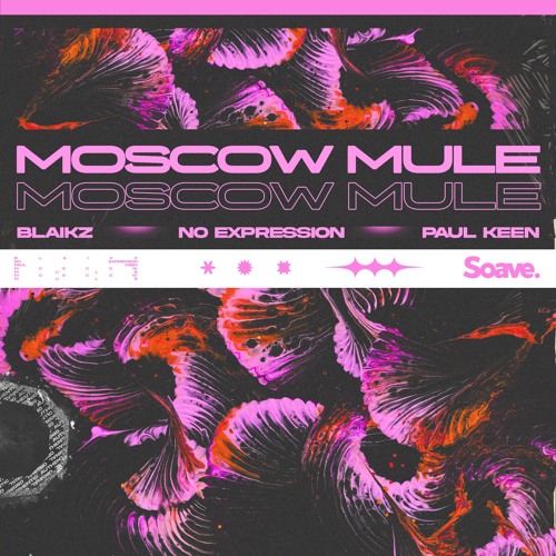 Blaikz, No ExpressioN & Paul Keen - Moscow Mule
