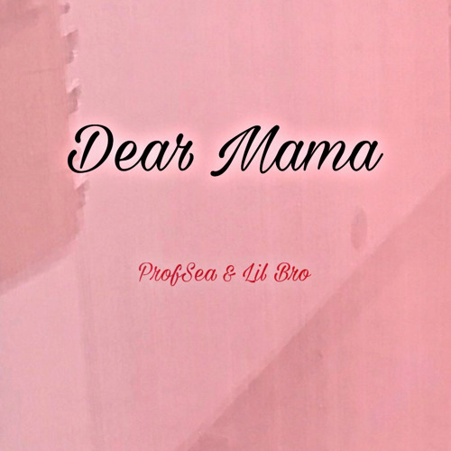 Dear Mama