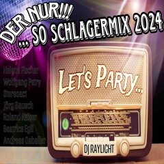 Der Nur!!! So Schlagermix 2024 - Let`s Party