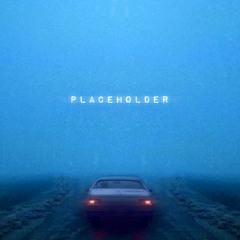 Placeholder (prod.  by King Theta)
