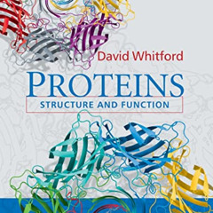 [View] EPUB 📘 Proteins: Structure and Function by  David Whitford [EBOOK EPUB KINDLE