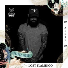 Lost Flamingo : Deeper Sounds / Mambo Radio - 10.04.22