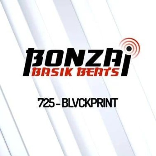 Bonzai Basik Beats #725 (Radioshow 26 July - Week 30 - Mixed By BLVCKPRINT) (1)