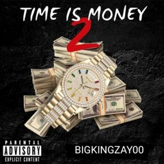 BIGKINGZAY00 - Im Back In The City [Official Song] Time Is Money 2