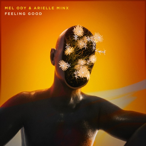 Mel Ody - Feeling Good (Feat. Arielle Minx)