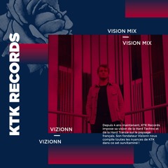 VISION MIX // KTK Records - Vizionn