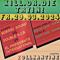 Kill Or Die Tryin 2024