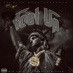 Shawny Binladen - Boot Up (ft. Big Yaya) [Prod. Animism MRDA]
